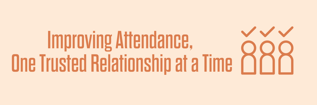 Improving Attendance, One Trusted Relationship at a Time