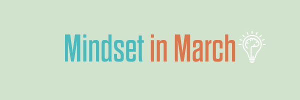 Mindset in March